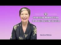 Video thumbnail for Integrating Human Caring into Basic Nursing Education | Dr. Jean Watson