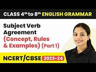 Video thumbnail for Subject Verb Agreement (Concept, Rules & Examples) (Part 1) | Class 4 to 8 English Grammar