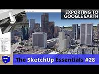 Video thumbnail for Exporting Your SketchUp Model to Google Earth - The SketchUp Essentials #28