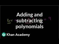 Video thumbnail for Adding and subtracting polynomials | Algebra Basics | Khan Academy