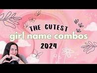 Video thumbnail for Cutest Girl Name Combos for 2024: Sweet & Stunning Baby Names for Girls - Nara Smith Baby Names 🍄