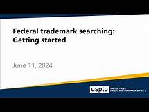 Video thumbnail for Federal trademark searching: Getting started