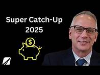 Video thumbnail for Get Ahead With Super Catch-up Contributions In 2025! What You Need To Know