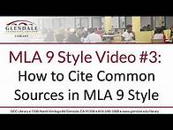 Video thumbnail for MLA 9 Style Video #3: How to Cite Common Sources in MLA 9 Style