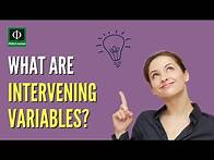 Video thumbnail for What are Intervening Variables?