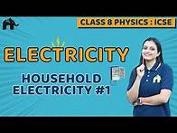 Video thumbnail for Electricity Class 8 ICSE Physics | Selina Chapter 8 | Household Electricity #1
