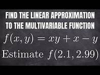 Video thumbnail for Find the Linear Approximation to the Multivariable Function Using the Tangent Plane and Estimate