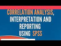 Video thumbnail for Pearson Correlation Analysis using SPSS - Running, Interpreting, and Reporting