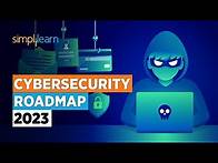 Video thumbnail for Cybersecurity Roadmap For Beginners 2023 | How to Become a Cybersecurity Expert ? | Simplilearn
