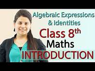 Video thumbnail for Introduction - Algebraic Expressions & Identities - Ch 8 - Class 8th Maths