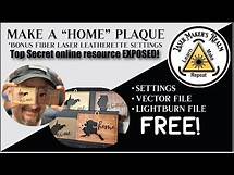 Video thumbnail for FREE! Laser engraving files, laser settings for the Home Plaque and Hat Patch.