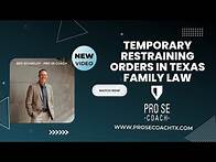 Video thumbnail for Temporary Restraining Orders in Texas Family Law