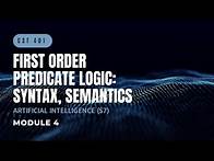 Video thumbnail for First Order Predicate Logic and Solved Examples | CST401 | AI MODULE 4 | KTU | Anna Thomas | SJCET
