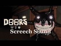 Video thumbnail for Screech Sound (Roblox Doors)
