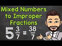 Video thumbnail for Mixed Numbers to Improper Fractions | Math with Mr. J