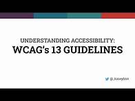 Video thumbnail for Understanding Accessibility: WCAG’s 13 Guidelines with Kasey Bonifacio