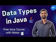 Video thumbnail for #9 Data Types in Java || Full Explanation