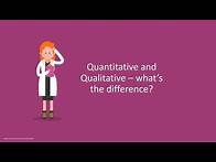 Video thumbnail for Quantitative and Qualitative - What's the difference?