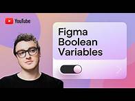 Video thumbnail for An Introduction to Boolean Variables in Figma