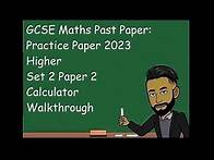 Video thumbnail for GCSE Maths Practice Paper 2023 Higher Set 2 Paper 2 Calculator Walkthrough