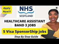 Video thumbnail for Apply for these NHS Scotland Healthcare Support Worker Band 3 visa sponsorship jobs: Step by Step