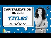 Video thumbnail for Capitalization Rules: Capitalization of a Title
