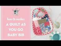 Video thumbnail for Quilt as You go Baby Bib Pattern