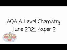 Video thumbnail for AQA A-Level Chemistry June 2021 Paper 2 [Walkthrough and Tutorial]
