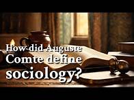 Video thumbnail for How did Auguste Comte define sociology? | Philosophy