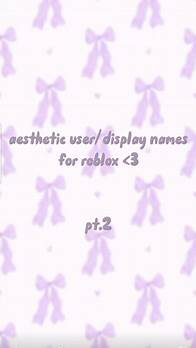 Video thumbnail for aesthetic user/display names for roblox (pt.2) 💜 || #roblox #usernames #displays #aesthetic