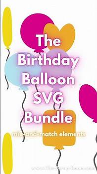 Video thumbnail for Birthday balloon svg cut file bundle for crafters - decorate Scrapbooks, cards, and more!