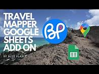Video thumbnail for Travel Mapper - Google Sheets Add-on Overview