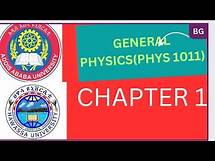 Video thumbnail for General Physics Freshman Course Chapter 1: Preliminaries Part 1