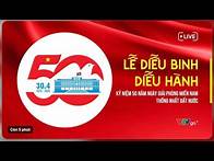 Video thumbnail for [TRỰC TIẾP] LỄ DIỄU BINH, DIỄU HÀNH - KỶ NIỆM 50 NĂM NGÀY GIẢI PHÓNG MIỀN NAM, THỐNG NHẤT ĐẤT NƯỚC