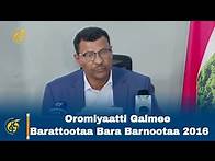 Video thumbnail for Oromiyaatti Galmee Barattootaa Bara Barnootaa 2016