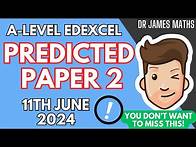 Video thumbnail for A-Level Maths Edexcel Predicted Paper 2 | 11th June 2024 |