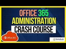 Video thumbnail for Office 365 & Microsoft 365 Administration Crash Course - Preparation for IT Support Jobs