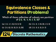 Video thumbnail for Equivalence Classes and Partitions (Solved Problems)
