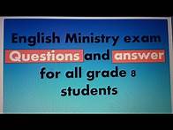 Video thumbnail for English ministry Exam Questions and Answer for all grade 8 students