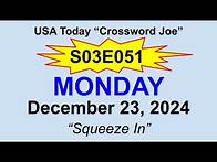 Video thumbnail for S03E051 USA Today Crossword "Squeeze In" December 23, 2024