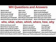 Video thumbnail for WH questions and answers examples in English | What, How, Where, Which, When, Why, Who, Whose, Whom