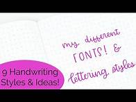 Video thumbnail for Hand Lettering Fonts! My Favorite 9 Handwriting Styles | Bullet Journal Fonts & Lettering Ideas