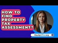 Video thumbnail for How To Find Property Tax Assessment? - CountyOffice.org