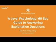 Video thumbnail for A Level Psychology: 60 Second Guide to Answering Explanation Questions