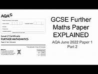 Video thumbnail for GCSE Further Maths Paper Explained (AQA June 2022 Paper 1) Part 2
