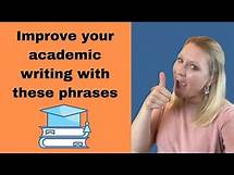 Video thumbnail for How To Improve Your Academic Language- Academic Phrases For Academic Writing
