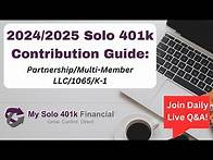 Video thumbnail for 📅2024/2025 Solo 401k Contribution Guide (Partnership/Multi-Member LLC/1065/K-1)