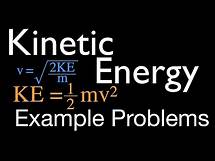 Video thumbnail for Kinetic Energy: Example Problems