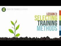 Video thumbnail for Lesson 3: Selecting Training Methods