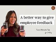 Video thumbnail for Two Minute Tip | A better way to give employee feedback